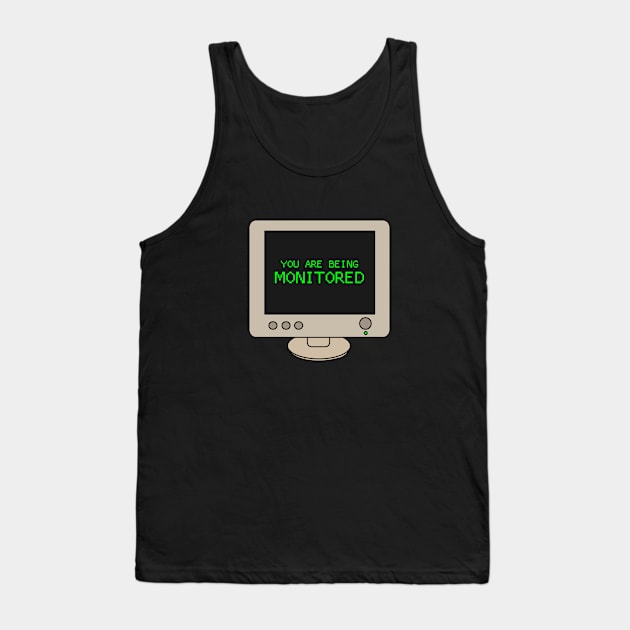 You are being monitored Tank Top by sevav